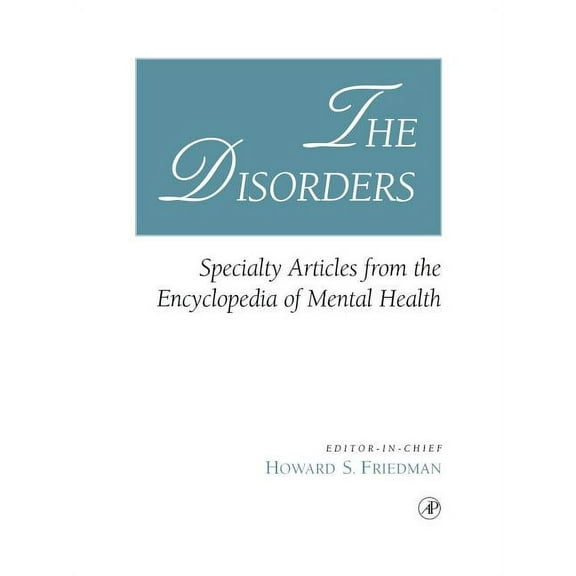 The Disorders: Specialty Articles from the Encyclopedia of Mental Health, (Paperback)
