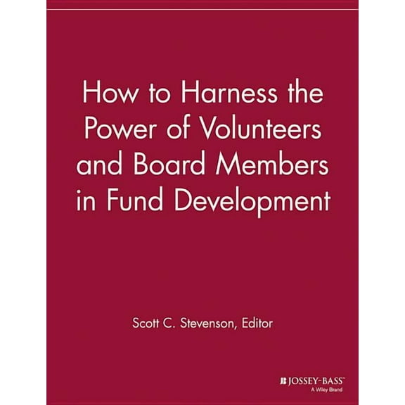 Volunteer Management Report: How to Harness the Power of Volunteers and Board Members in Fund Development (Paperback)