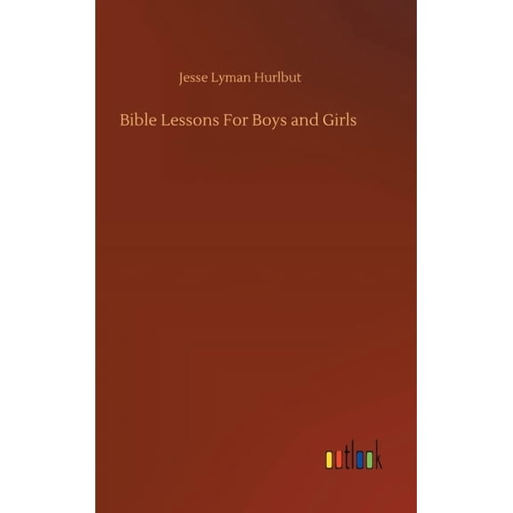 Bible Lessons For Boys and Girls (Hardcover)