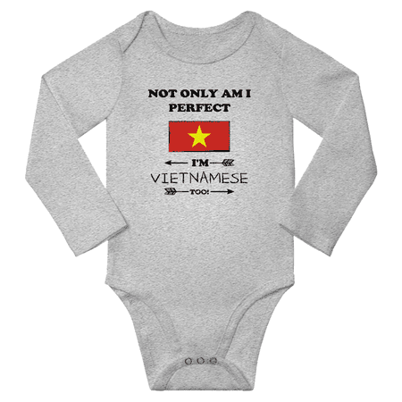 

Not Only am i Perfect I m Vietnamese Too! Baby Long Sleeve Bodysuit (Gray 6 Months)