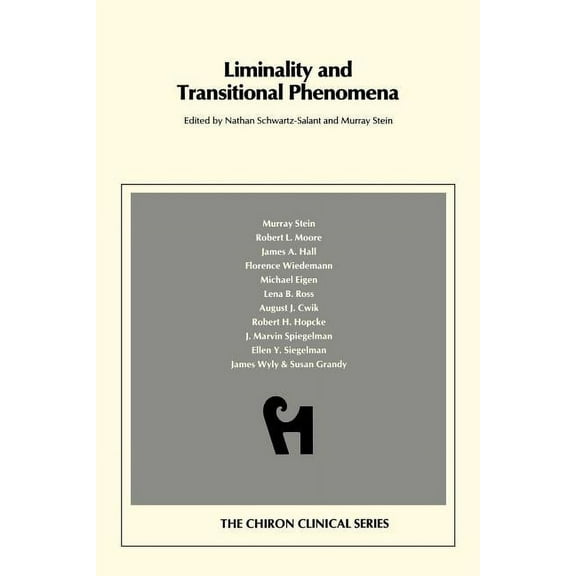 Liminality and Transitional Phenomena (Chiron Clinical Series)