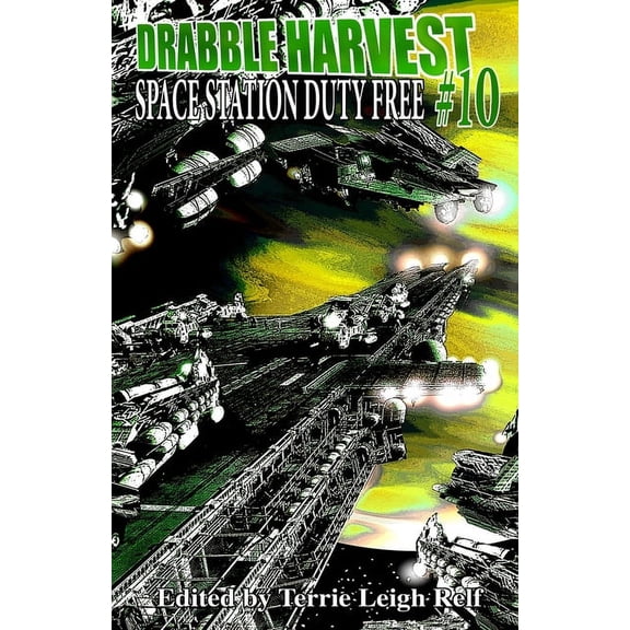 Drabble Harvest #10 Space Station Duty Free, (Paperback)