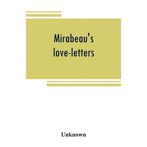 Mirabeau's love-letters, (Paperback)