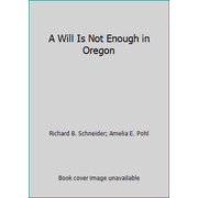 A Will Is Not Enough in Oregon, Used [Paperback]