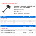 thumbnail image 2 of Door Stop - Compatible with 2003 - 2007 Mercedes-Benz C230 203.040 2004 2005 2006, 2 of 2