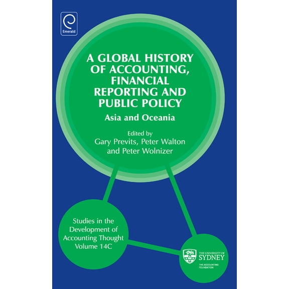 Global History of Accounting, Financial Reporting and Public Policy: Asia and Oceania, (Hardcover)