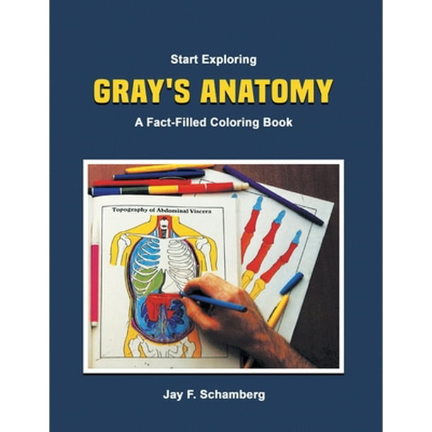 Start Exploring : Gray's Anatomy A Fact-Filled Coloring Book (Paperback