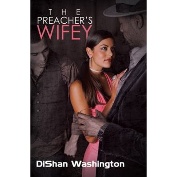 Pre-Owned The Preacher's Wifey (Mass Market Paperback) 1622867114 9781622867110