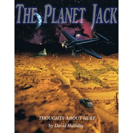 The Planet Jack: Thoughts On Here - eBook