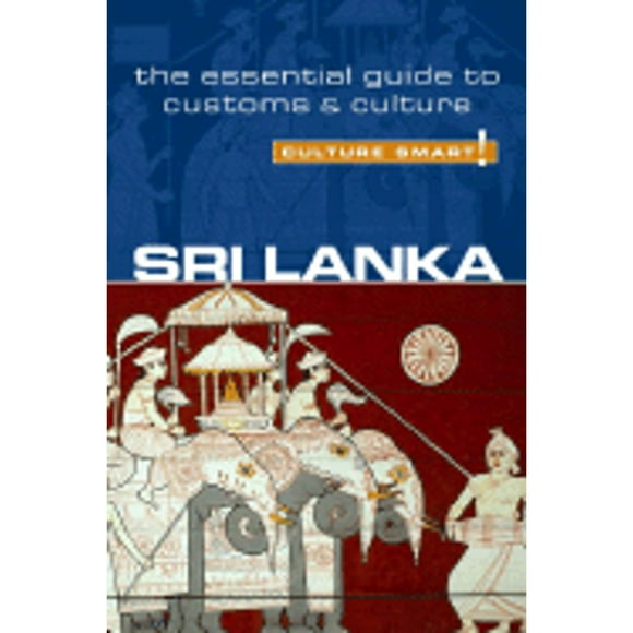 Pre-Owned Sri Lanka - Culture Smart!: The Essential Guide to Customs & Culture (Paperback 9781857334760) by Emma Boyle, Culture Smart!