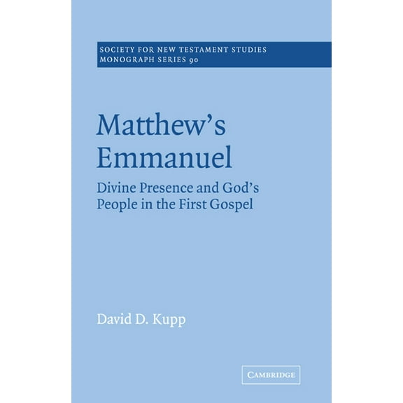 Society for New Testament Studies Monogr Matthew's Emmanuel, Book 90, (Hardcover)
