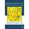Reading Students Lives: Literacy Learning Across Time