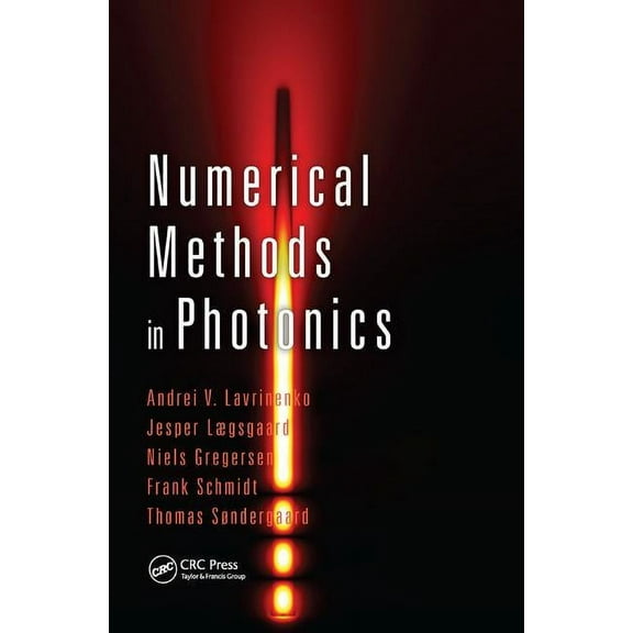 Optical Sciences and Applications of Lig Numerical Methods in Photonics, (Paperback)