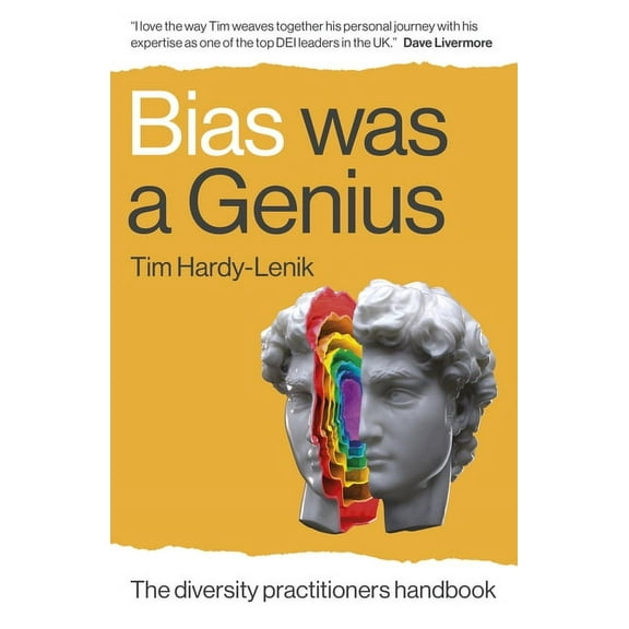 Bias Was a Genius: The Diversity Practitioners Handbook, (Paperback)