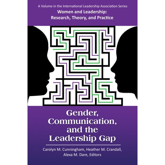 Women and Leadership Gender, Communication, and the Leadership Gap, (Hardcover)