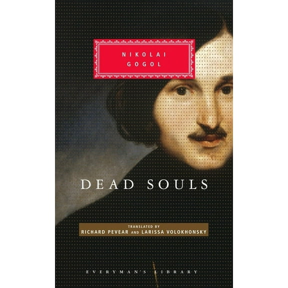 Everyman's Library Classics Dead Souls: Introduction by Richard Pevear, (Hardcover)