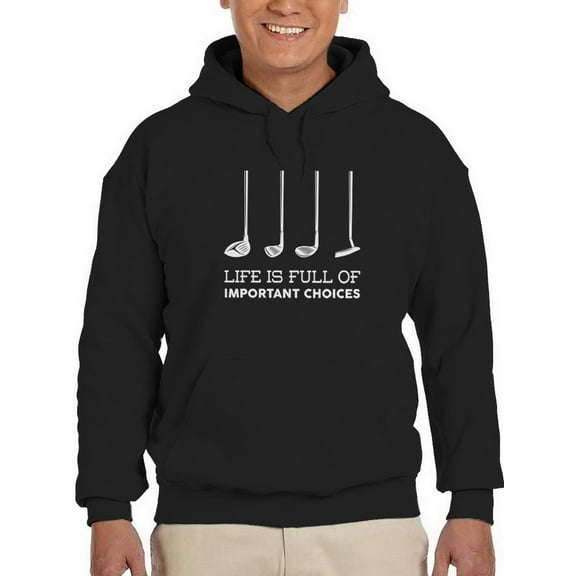 Important Choices Quote Hoodie Men -GoatDeals Designs, Male Large