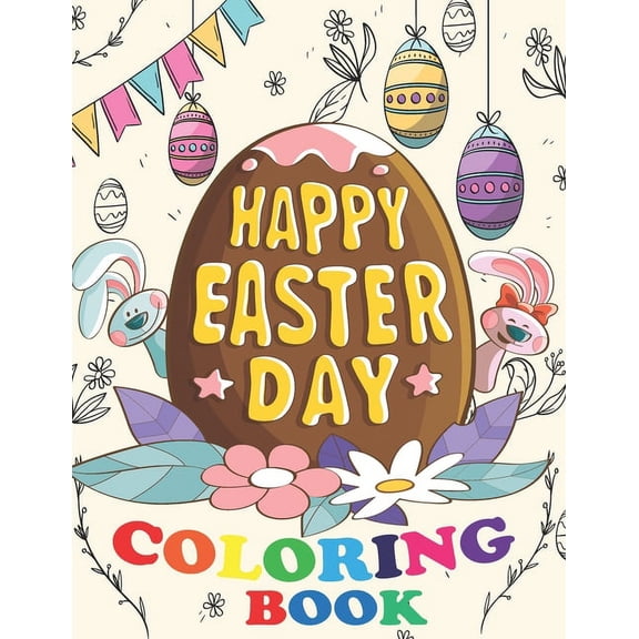 Happy Easter Day Coloring Book: A Collection of Fun and Easy Happy Easter Eggs Coloring Pages for Kids Simple Easter Egg, (Paperback)