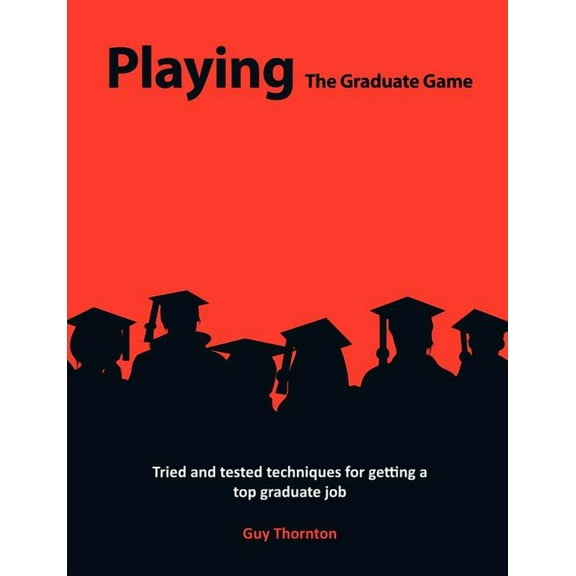 Playing The Graduate Game, (Paperback)