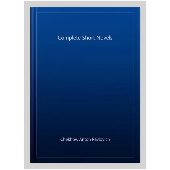 Complete Short Novels, The (Everyman's Library CLASSICS)