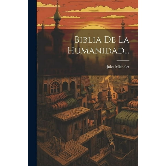 Biblia De La Humanidad... (Paperback)