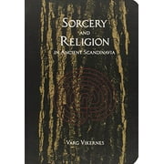 Sorcery and Religion in Ancient Scandinavia (Paperback)