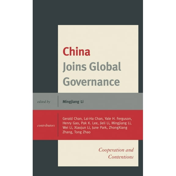 China Joins Global Governance: Cooperation and Contentions, (Paperback)