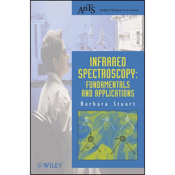 Analytical Techniques in the Sciences (A Infrared Spectroscopy: Fundamentals and Applications, (Paperback)