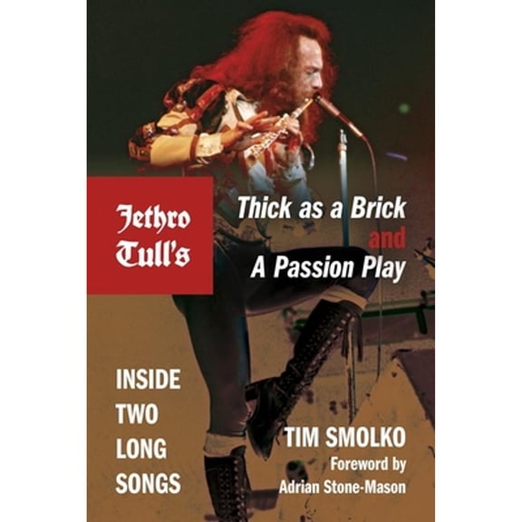 Pre-Owned Jethro Tull's Thick as a Brick and a Passion Play: Inside Two Long Songs (Paperback) by Tim Smolko