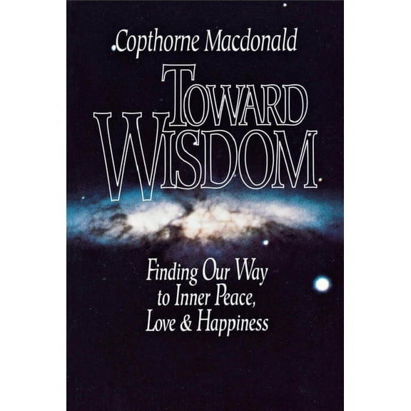 Toward Wisdom, (Paperback)
