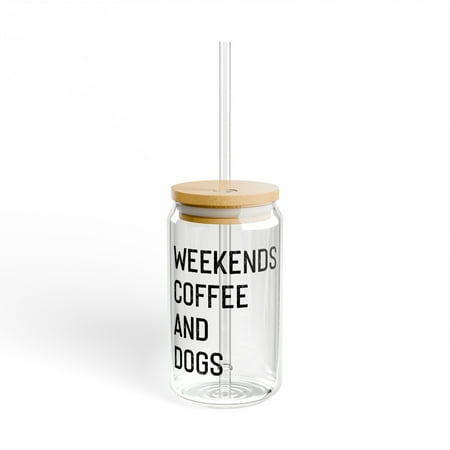 

Weekend Coffee And Dogs Funny Coffee | Dog Mom | Dog Lover | Funny Dog | Introvert Sipper Glass 16oz