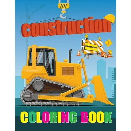 Construction Coloring Book: Diggers, Dumpers, Cranes and Trucks for Children (Paperback)