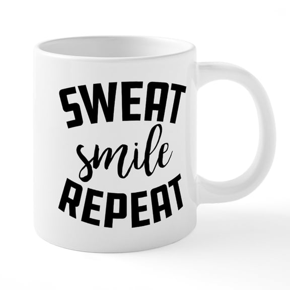 CafePress - Sweat Smile Repeat - 20 Oz White Ceramic Mega Mug
