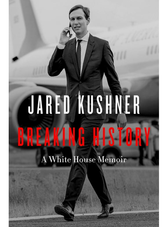 Breaking History: A White House Memoir (Hardcover)