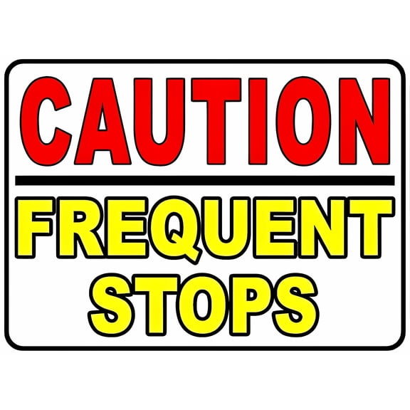 Warning Sign - Caution Frequent Stops, 8"x12" Aluminum Metal Tin Sign, Fleet Vehicle Sign, Business Safety Sign, Traffic Alert Sign