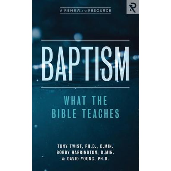 Baptism: What the Bible Teaches (Paperback)