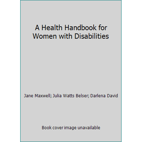 Pre-Owned A Health Handbook for Women with Disabilities (Paperback) 0942364503 9780942364507