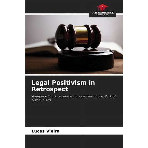 Legal Positivism in Retrospect, (Paperback)