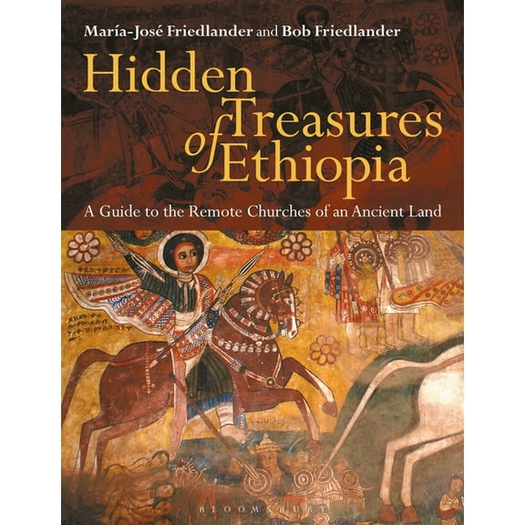 Hidden Treasures of Ethiopia: A Guide to the Remote Churches of an Ancient Land, (Paperback)