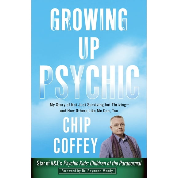 Pre-Owned Growing Up Psychic: My Story of Not Just Surviving But Thriving--And How Others Like Me Can, Too (Paperback) 0307956741 9780307956743