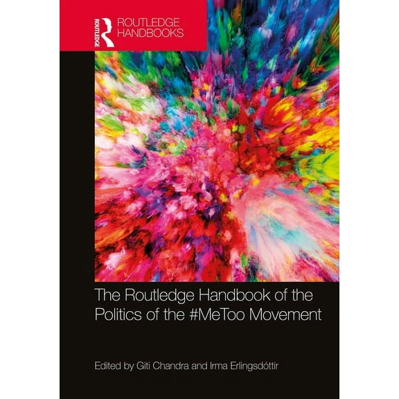 The Routledge Handbook of the Politics of the #MeToo Movement, (Hardcover)