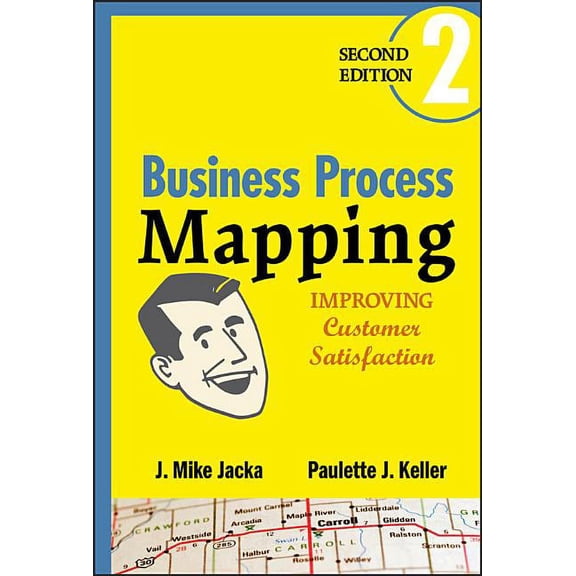 Business Process Mapping: Improving Customer Satisfaction (Hardcover)