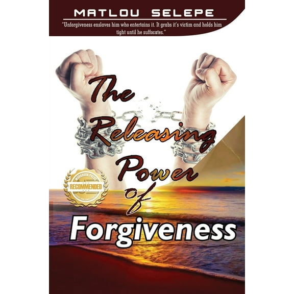 The Releasing Power of Forgiveness, (Paperback)