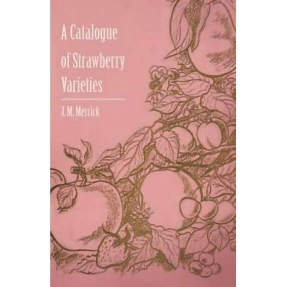 A Catalogue of Strawberry Varieties (Paperback)