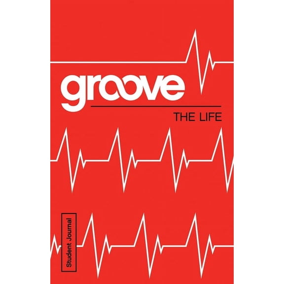 Groove: The Life Student Journal, (Paperback)