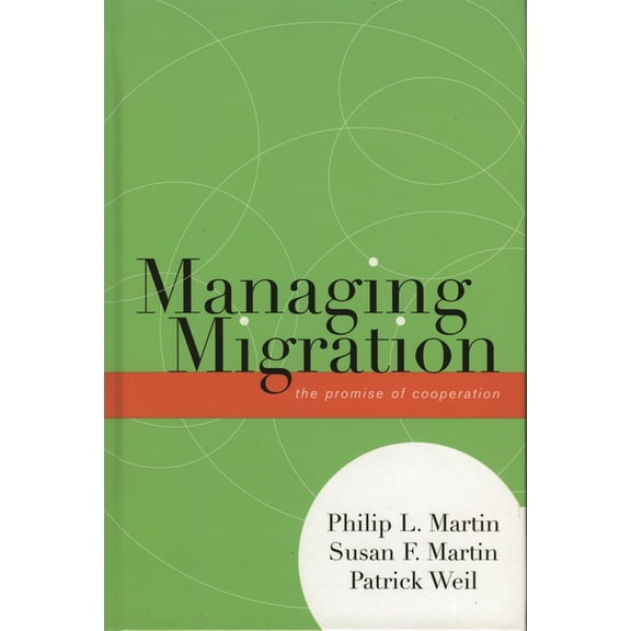 Program in Migration and Refugee Studies Managing Migration: The Promise of Cooperation, (Paperback)