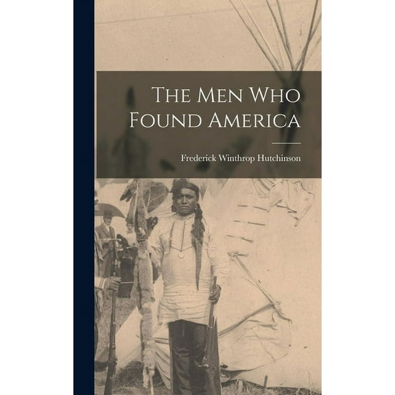 The men who Found America (Hardcover)