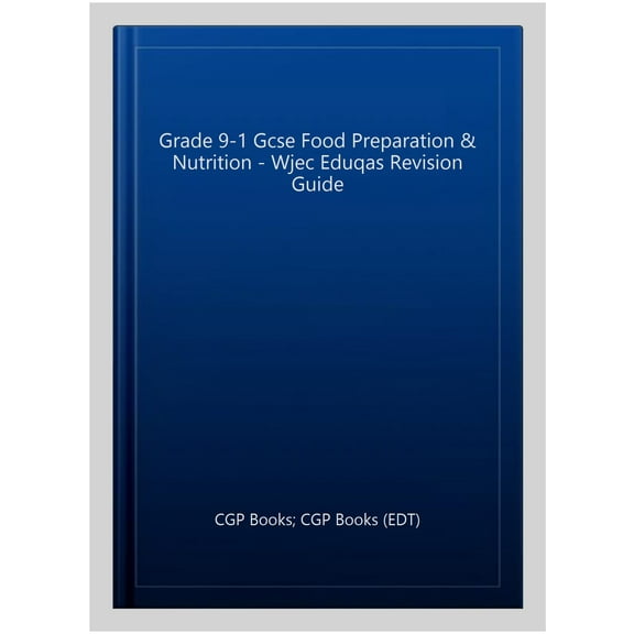Grade 9-1 Gcse Food Preparation & Nutrition - Wjec Eduqas Re