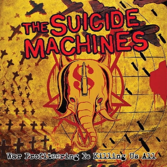 The Suicide Machines - War Profiteering Is Killing Us All - Music & Performance - Vinyl