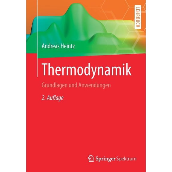 Thermodynamik: Grundlagen Und Anwendungen, (Paperback)